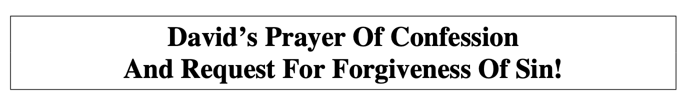 David's Prayer Of Confession And Request For Forgiveness Of Sin