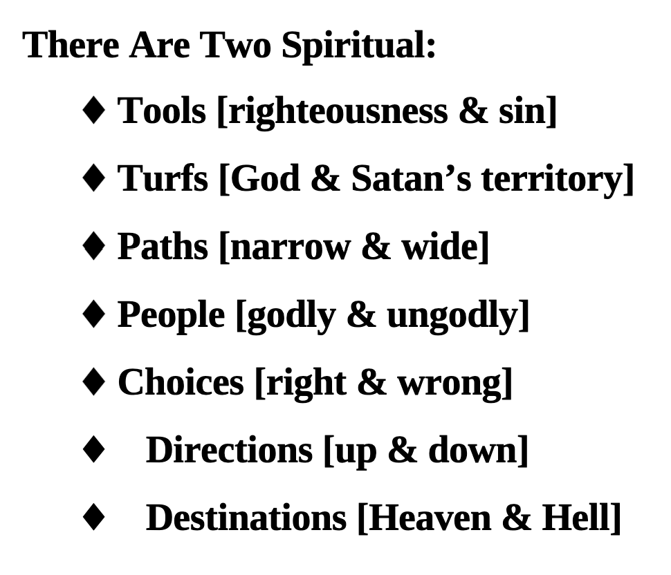 There Are Two Spiritual Tools, Turfs, Paths, People, Choices, Directions, And Destinations